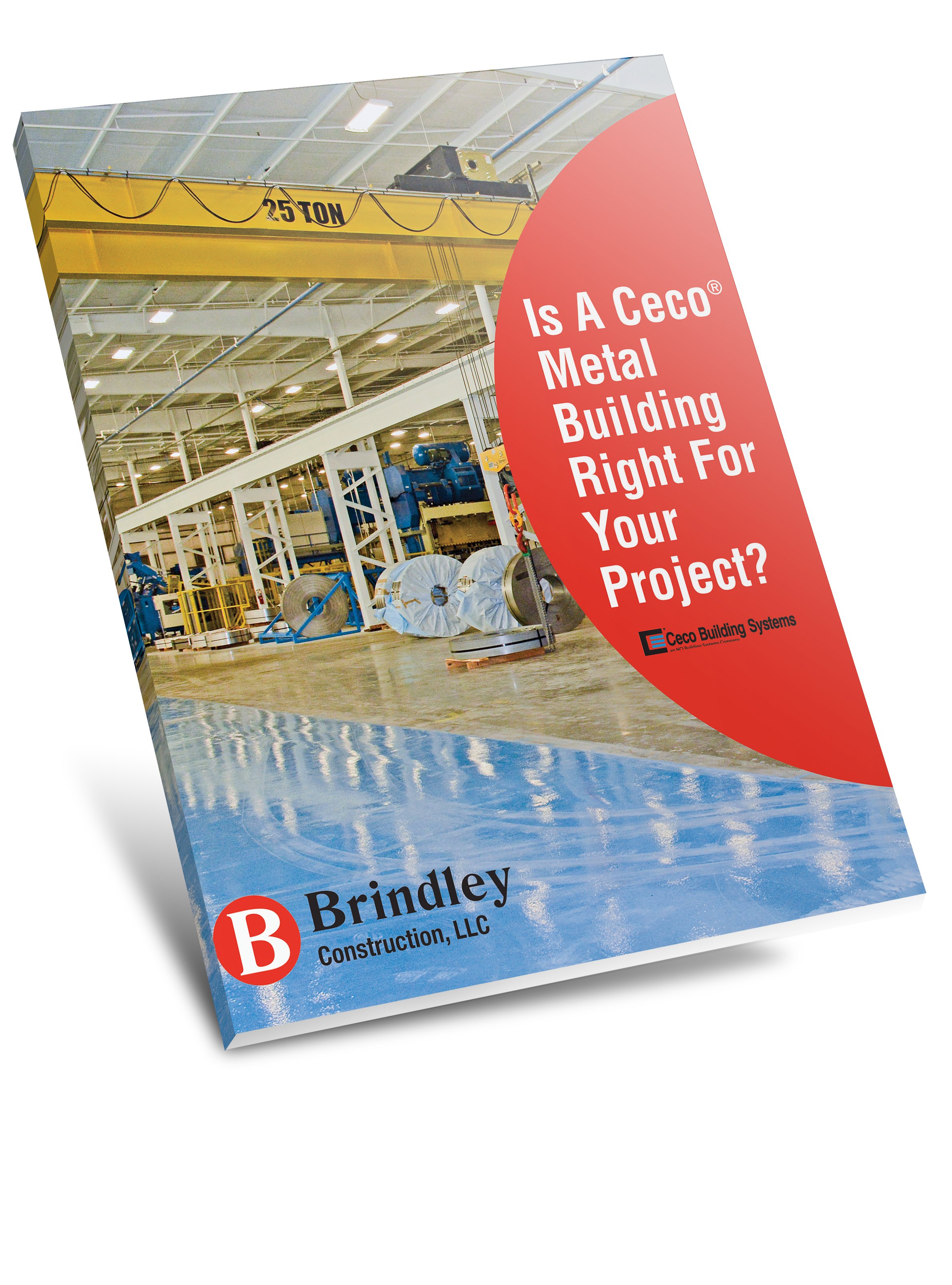 Is a Ceco Metal Building Right For Your Project eBook | Brindley Construction | Pulaski, Tennessee
